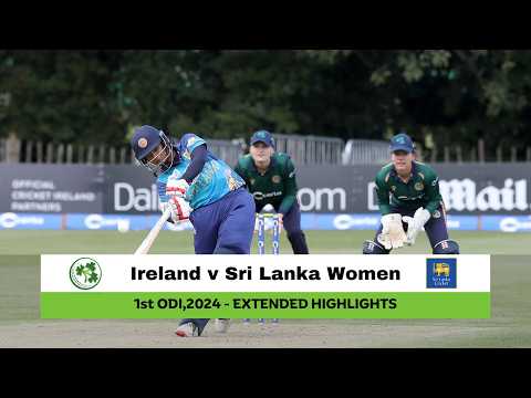 Ireland v Sri Lanka Women 1st ODI, 2024 | Extended Match Highlights
