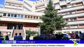 Bimbo di 2 mesi giunto morto al Policlinico, inchiesta a Messina