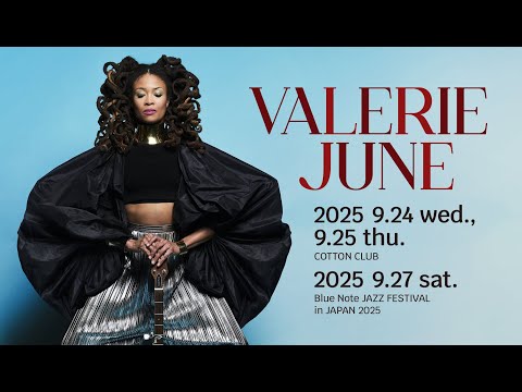 【TRAILER】VALERIE JUNE : COTTON CLUB JAPAN 2025