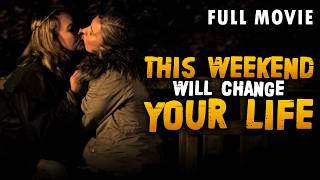 THIS WEEKEND WILL CHANGE YOUR LIFE | FULL MOVIE FOR FREE | Full Length Thriller Movie | English