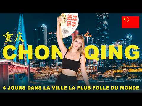 CHONGQING : voyage au cœur d’une mégapole futuriste 🇨🇳