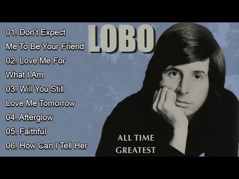 LOBO Nonstop Songs Greatest Hits Full Album - Best Songs of LOBO