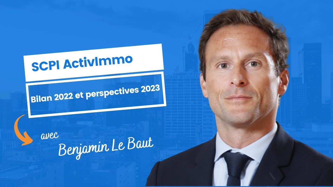 Bilan 2022 et perspectives 2023 pour la SCPI ActivImmo