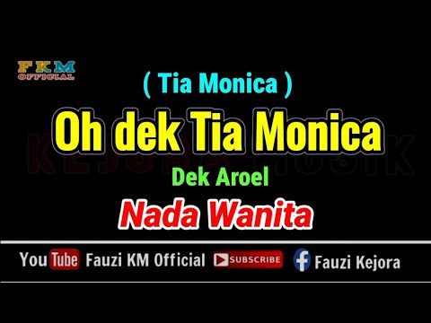 Tia Monica - Dek Aroel ( KARAOKE ) Nada Wanita