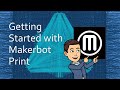 MakerBot Print Functionality and Features
