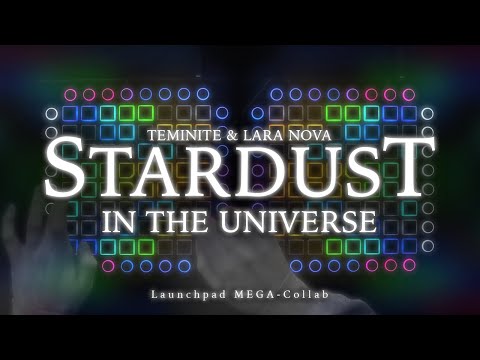 Teminite & Lara Nova - STARDUST IN THE UNIVERSE // Launchpad Performance (Mega-Collab)