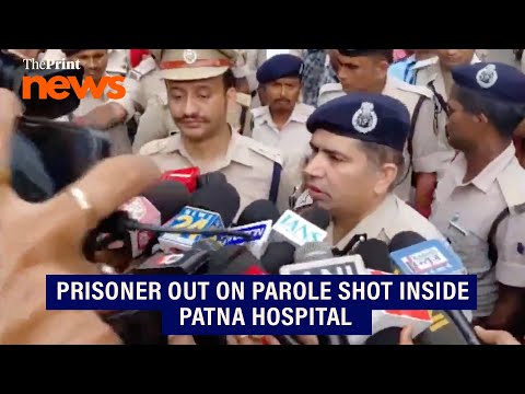 Prisoner out on parole shot by rival gang while undergoing treatment at Patna hospital