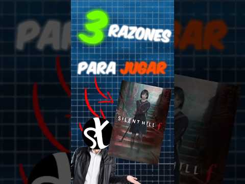 3 RAZONES PARA JUGAR SILENT HILL F