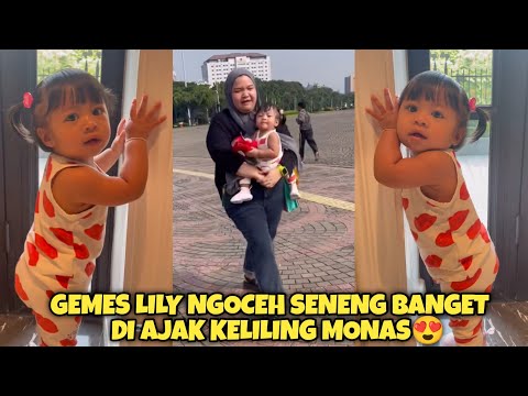 LUCU BANGET!! LILY NGOCEH SENENG NYA DI AJAK KELILING MONAS