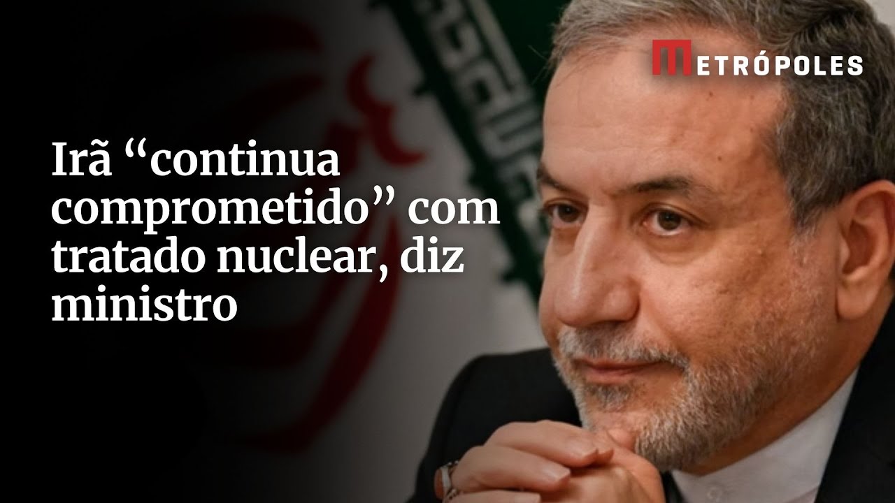 Irã continua comprometido com tratado nuclear diz ministro