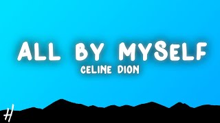 Céline Dion - All By Myself (Lyrics)