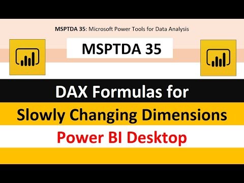MSPTDA 35: Power BI & DAX Formula for Data Modeling with a Slowly Changing Dimensions