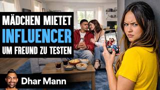 Ein Mädchen MIETET EINE INFLUENCERIN Um Ihren Freund Zu Testen | Dhar Mann Studios