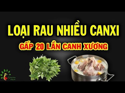 5 loại rau nhiều canxi gấp 20 lần xương lợn, ăn thường xuyên 100 điều kì diệu   SKST