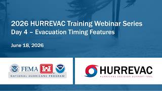 2026 HURREVAC Webinar - Evacuation Timing Features