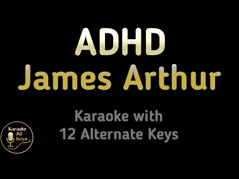 James Arthur – ADHD Karaoke Instrumental Lower Higher Female & Origial Key