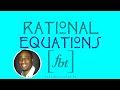 Solving Rational Equations: Key Concepts and Techniques