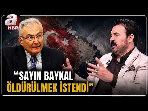 Savcı Sayan'dan Dikkat Çeken Açıklama! "SAYIN BAYKAL ÖLDÜRÜLMEK İSTENDİ" | A Haber
