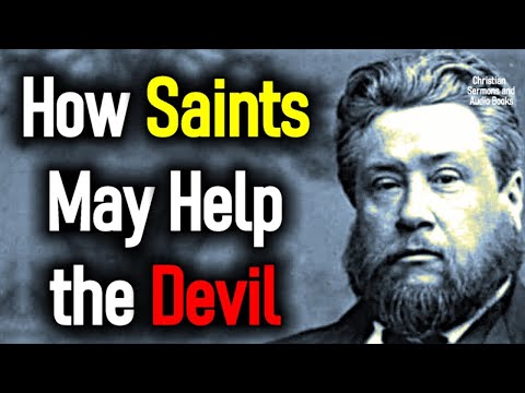 How Saints May Help the Devil - Charles Spurgeon Sermon #shorts