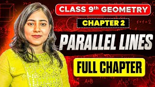 Chapter 2 Parallel Lines | Class 9th | Full Chapter | Practice set 2.1 & 2.2 | Maharashtra Board