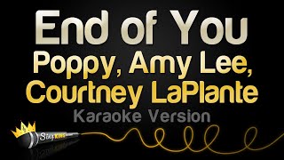Poppy, Amy Lee, Courtney LaPlante - End of You (Karaoke Version)