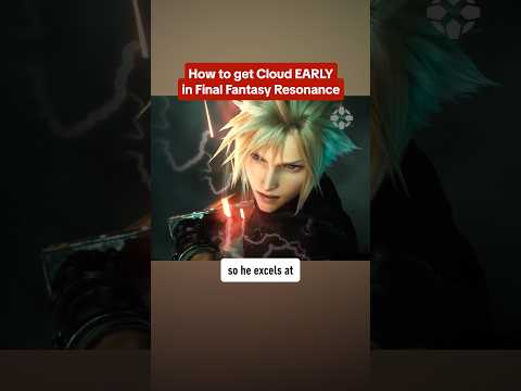 How to get Cloud EARLY in Final Fantasy Resonance