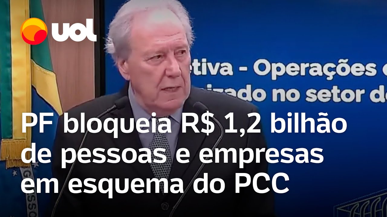 PF bloqueia R$ 12 bilhão de 41 pessoas e 251 empresas em esquema do PCC anuncia Lewandowski