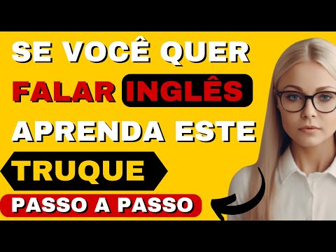 Aprenda este TRUQUE simples para criar muitas frases e falar inglês em conversas. Curso de inglês.