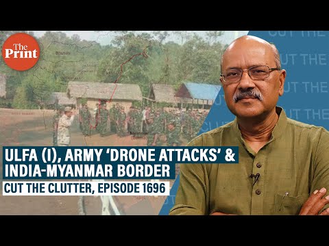 Top ULFA (I) commanders ‘killed’ in drone strikes in Myanmar across India’s farthest eastern borders
