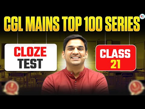 Cloze Test | SSC CGL English | Class 21 | CGL Mains Top 100 Series | Gopal Verma Sir