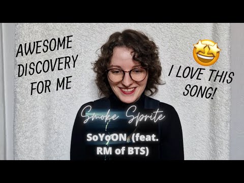 StoryBoard 0 de la vidéo SoYoON  - Smoke Sprite feat. RM of BTS MV REACTION