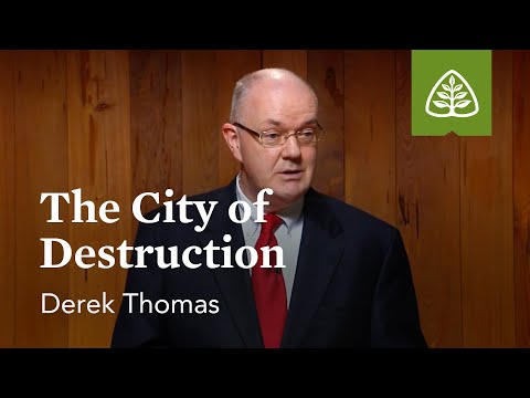 The City of Destruction: The Pilgrim’s Progress - A Guided Tour with Derek Thomas