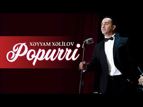 Xeyyam Xelilov - Popuri (Şən Mahnılar) 2024