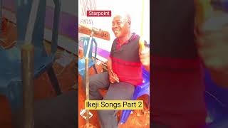 Starpoint presents Songs Of Ikeji Part 2 (Official Video)