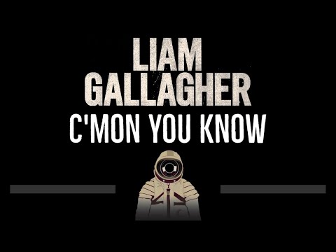 Liam Gallagher • C’mon You Know (CC) 🎤 [Karaoke] [Instrumental Lyrics]