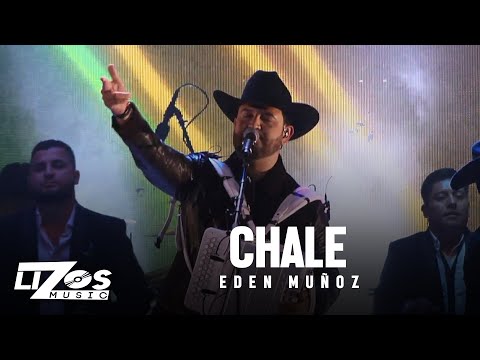 Eden Muñoz - Chale (En Vivo) Chicago