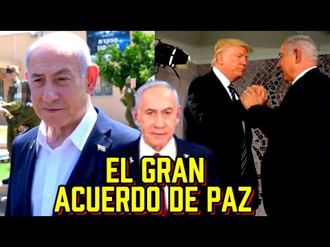 BENJAMÍN NETANYAHU HABLA SOBRE UN GRAN ACUERDO DE PAZ