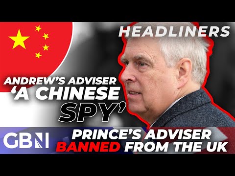 Prince Andrew's adviser 'a CHINESE SPY'? - 'friend' who 'came to his birthday party' BANNED from UK