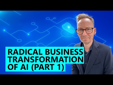 Radical Business Transformation of AI (Part 1)