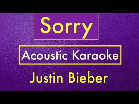 Sorry – Justin Bieber | Karaoke Lyrics (Acoustic Guitar Karaoke) Instrumental