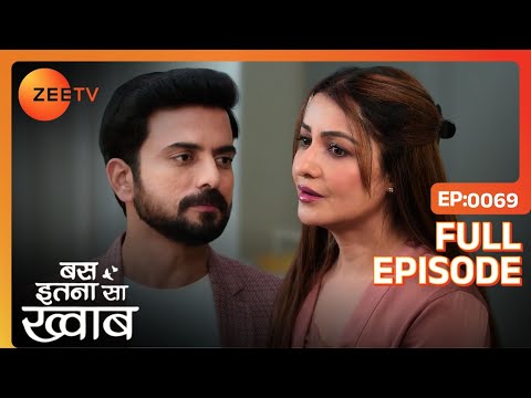 Shikhar और Tamanna साथ में जा रहे है Delhi  | Bas Itna Sa Khwaab | Full Ep. 69 | ZEE TV