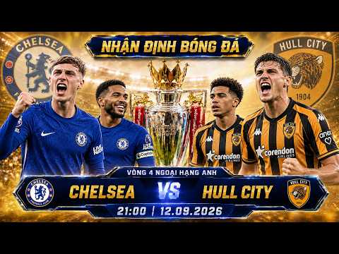 <strong>nhận</strong> định bóng đá | Chelsea vs Hull <strong>City</strong> - 21h00,12/09 - Ngoại hạng Anh