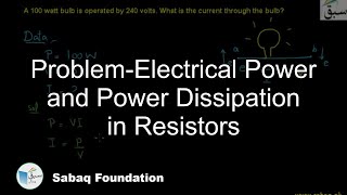 Problem-Electrical Power and Power Dissipation in Resistors