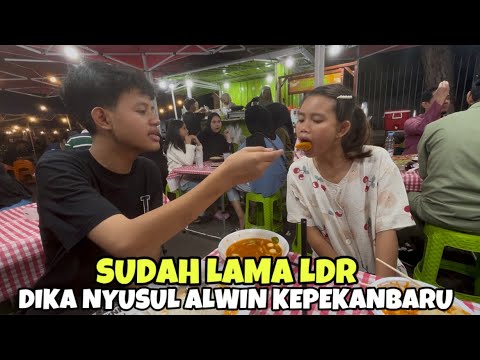 SUDAH LAMA LDR || DIKA NYUSUL ALWIN KEPEKANBARU!!!