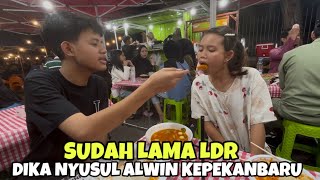 SUDAH LAMA LDR || DIKA NYUSUL ALWIN KEPEKANBARU!!!