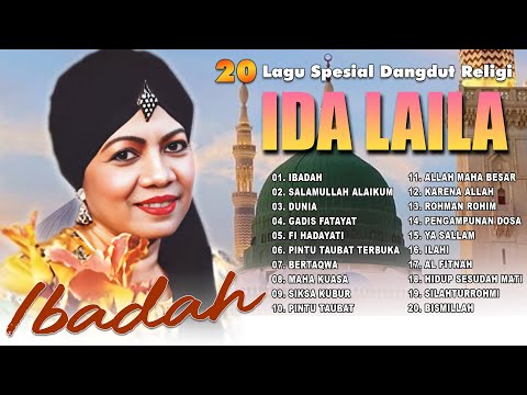 20 Lagu Spesial Dangdut Religi Ida Laila | Ibadah | Salamullah Alaikum | Dunia