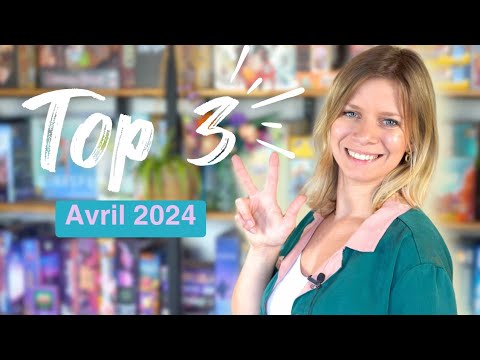 TOP 3 des meilleurs jeux de société d'AVRIL 2024