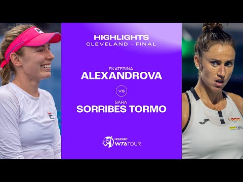 Ekaterina Alexandrova vs. Sara Sorribes Tormo | 2023 Cleveland Final | WTA Match Highlights