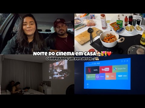 NOITE DO CINEMA EM CASA🏠👩‍❤️‍👨❄️COMPRAMOS UM PROJETOR📽️🎞️❤️