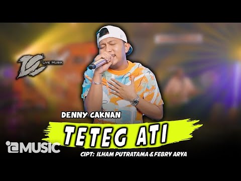 DENNY CAKNAN - TETEG ATI (OFFICIAL LIVE MUSIC) - DC MUSIK